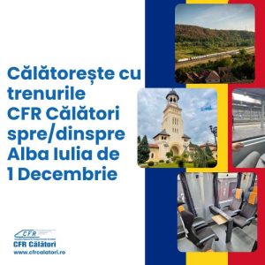 Trenuri CFR cu nume speciale de 1 Decembrie