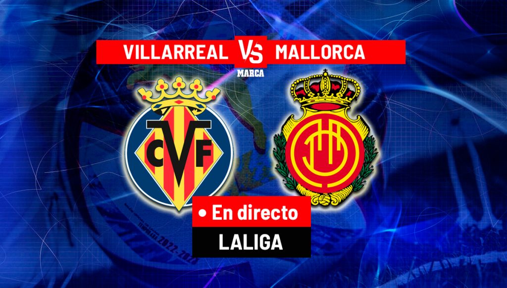 Villarreal împotriva Mallorca în direct