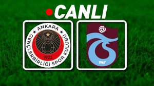 Gençlerbirliği – Trabzonspor maçı canlı izle