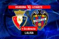 Osasuna - Levante en directo