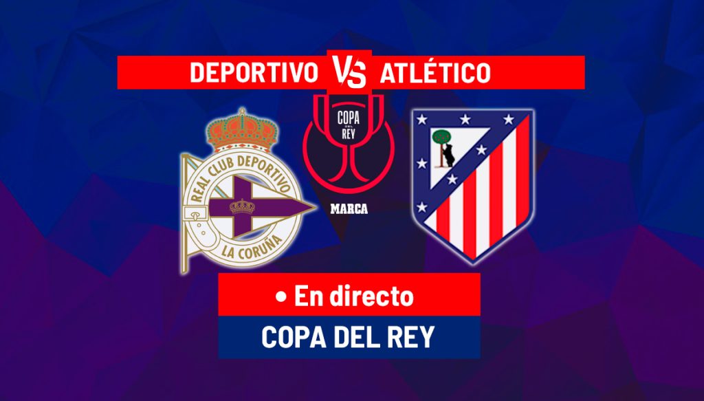 Deportivo de la Coruña - Atlético de Madrid en directo