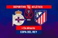 Deportivo de la Coruña - Atlético de Madrid en directo