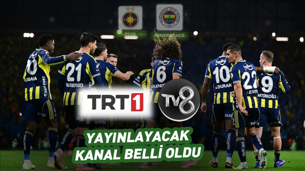 fcsb-fenerbahce-macini-trt1-mi-tv-8-mi-yayinlayacak-belli-oldu-1.png