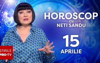 Horoscop Neti Sandu, 15 aprilie: Zodia care dă lovitura la bani!
