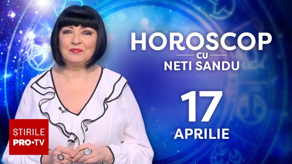 Vești bune pe 17 aprilie 2026: Neti Sandu anunță surprize!