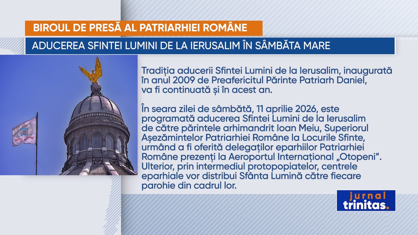 Sfânta Lumină de la Ierusalim, așteptată în România în Sâmbăta Mare București – Tradiția aducerii Sfintei Lumini de la Ierusalim în România va continua și în acest an, conform unui comunicat emis astăzi de Biroul de presă al Patriarhiei Române
