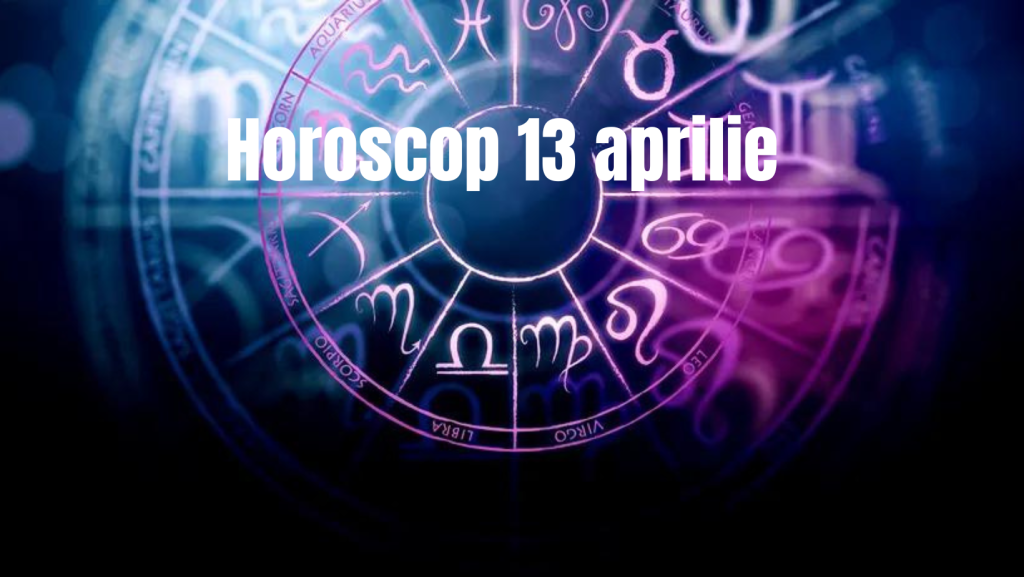 Horoscop 13 aprilie 2026: Luna în Pești amplifică emoțiile, claritate pentru Gemeni