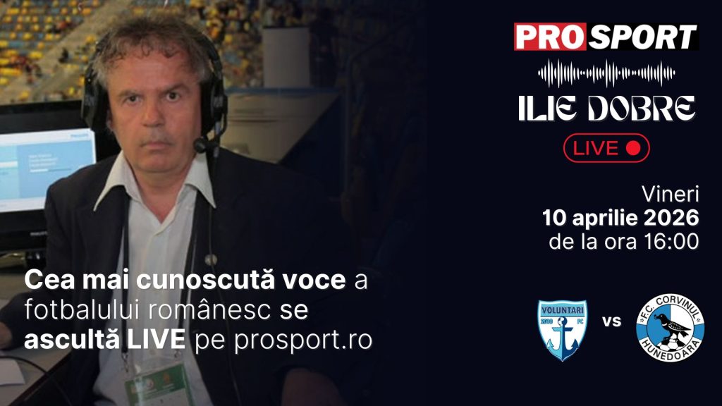 Ilie Dobre, comentator pro, relatează live pe ProSport meciul Voluntari