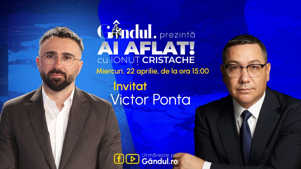 Ionuț Cristache revine cu „Ai Aflat!” pe Gândul: Ponta, invitat marți, ora 15