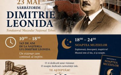 Dimitrie Leonida omagiat: Noaptea Muzeelor, la Muzeul Tehnic, pe 23 mai