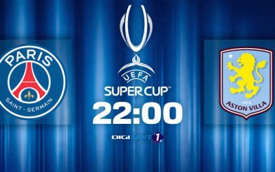 PSG – Aston Villa: Se decide supercampioana Europei la 22:00